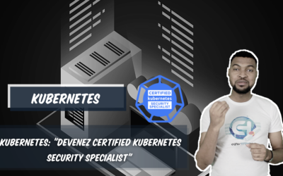 Kubernetes: Devenez Certified Kubernetes Security Specialist