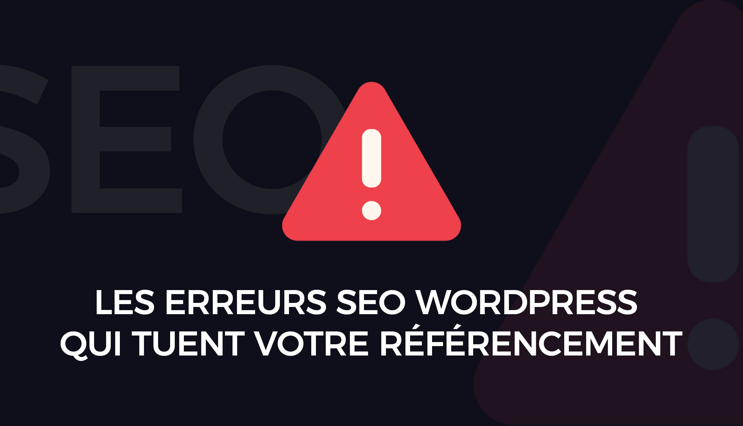Erreurs SEO WordPress qui tuent votre référencement